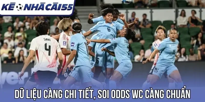 Dữ liệu càng chi tiết, soi odds WC càng chuẩn