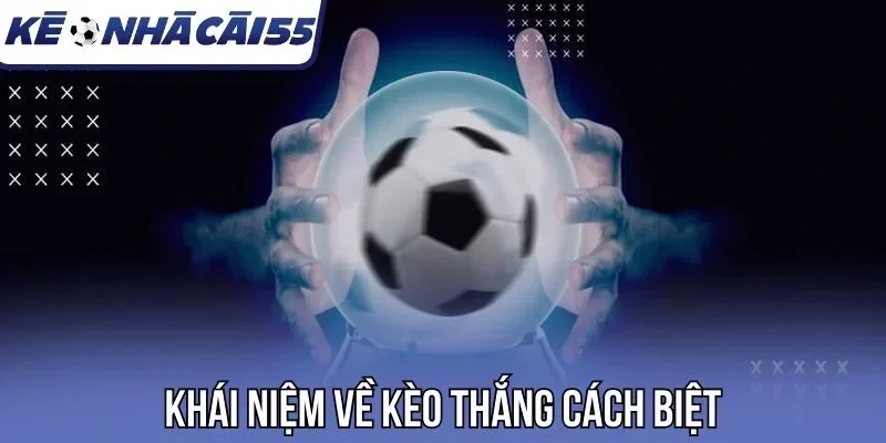 Khái niệm về kèo thắng cách biệt