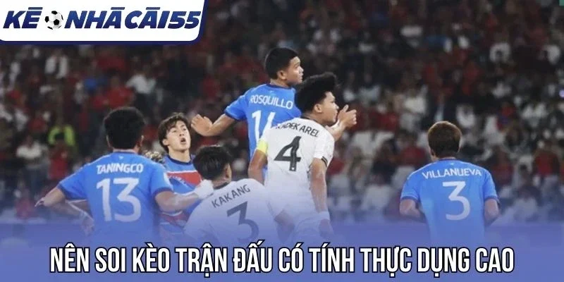 Nên soi kèo trận đấu có tính thực dụng cao