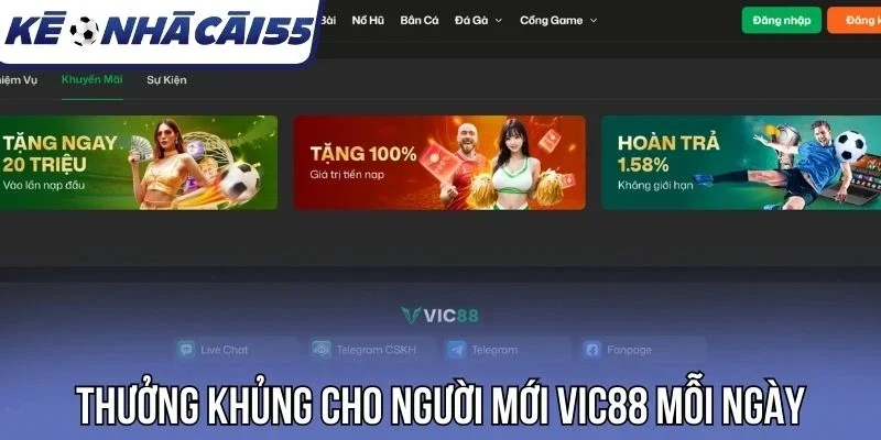 Thưởng khủng cho người mới Vic88 mỗi ngày