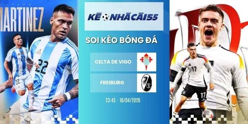 Kèo nhà cái Celta de Vigo vs Freiburg - C2, 16/04/2026