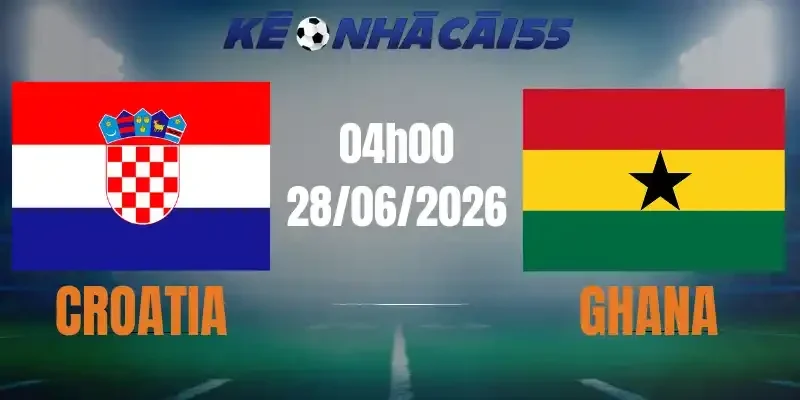 soi kèo nhà cái croatia vs ghana 28/06/2026