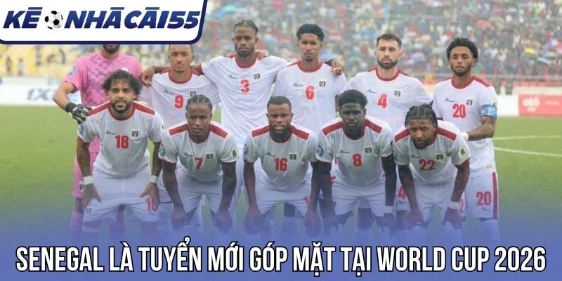 Senegal là đội tuyển mới góp mặt tại World Cup 2026